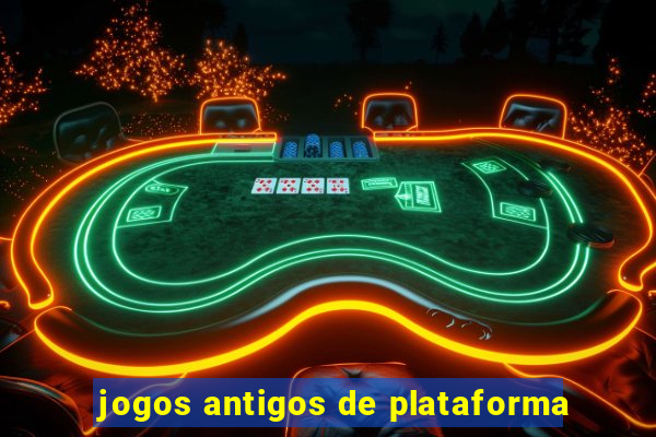 jogos antigos de plataforma